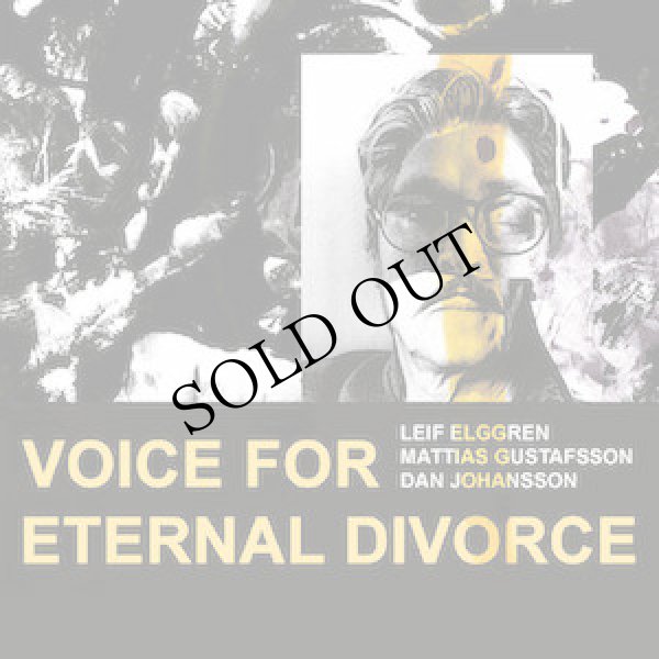 画像1: Leif Elggren / Mattias Gustafsson / Dan Johansson "Voice For Eternal Divorce" [CD]