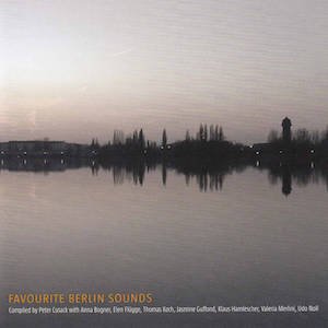 画像: Peter Cusack "Favourite Berlin Sounds" [CD]