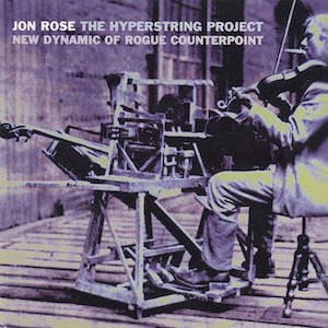 画像: Jon Rose "The Hyperstring Project" [CD]