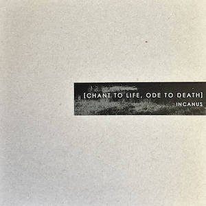 画像: INCANUS "CHANT TO LIFE, ODE TO DEATH" [CD-R + Box]