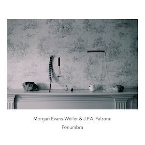 画像: Morgan Evans-Weiler & J.P.A. Falzone "Penumbra" [CD]