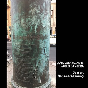 画像1: Joel Gilardini & Paolo Bandera "Jenseit Der Anerkennung" [CD]