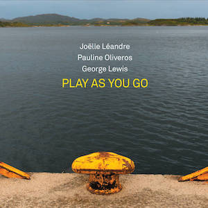 画像1: Pauline Oliveros, Joelle Leandre, George Lewis "Play as you go" [CD]