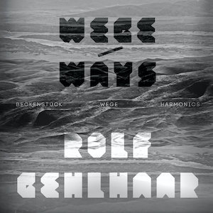 画像1: Rolf Gehlhaar "Wege / Ways" [LP]