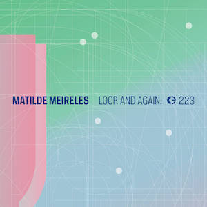 画像1: Matilde Meireles "Loop. And Again." [CD]