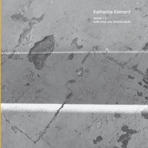 画像1: Katharina Klement "Vessel 1​.​2 / Suite Pour Une Femme Seule" [LP]