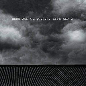 画像1: V.A "HERZ AUS G​.​R​.​O​.​S​.​S. LIVE AKT 2" [2CD]